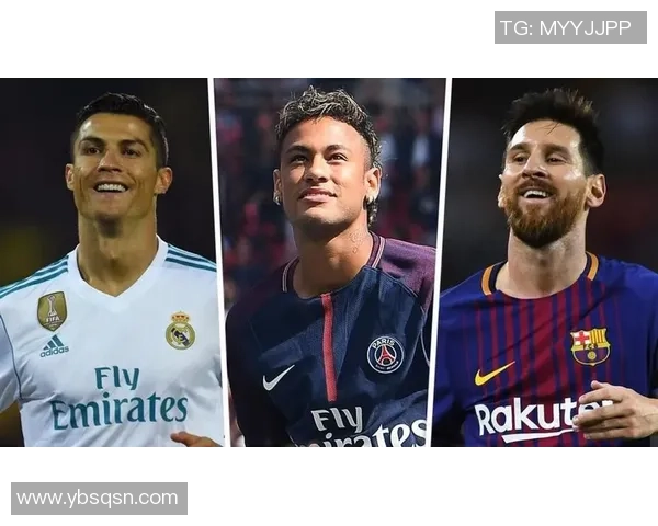 足球四大巨星:梅西、C罗、内马尔与姆巴佩的传奇对决与辉煌历程 足球四大巨星:梅西、C罗、内马尔与姆巴佩的传奇对决与辉煌历程